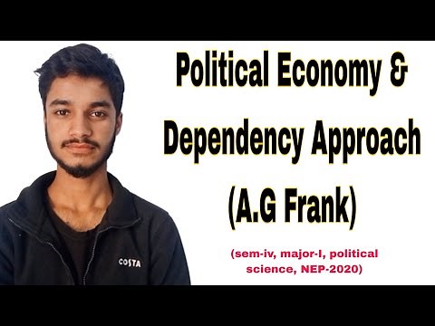 Political Economy & Dependency Approach (A.G Frank) || Comparative Politics ||