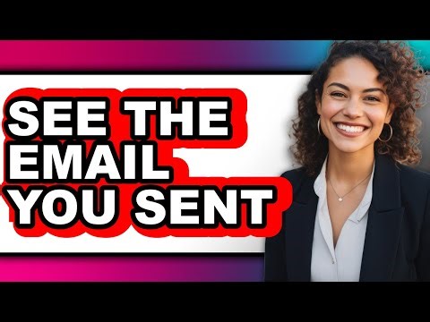 How to See the Email You Sent - Step by Step