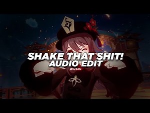 shake that shit! - jnhygs & cade clair [edit audio]