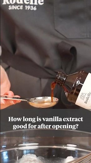 How long is vanilla extract good for after opening? - Rodelle Kitchen