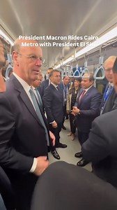 55K views · 516 reactions | President Macron Rides Cairo Metro with...