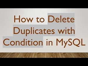 How to Delete Duplicates with Condition in MySQL