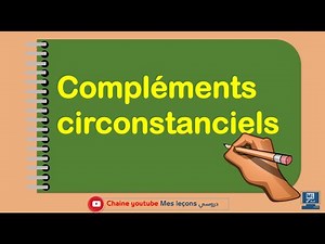 Les compléments circonstanciels