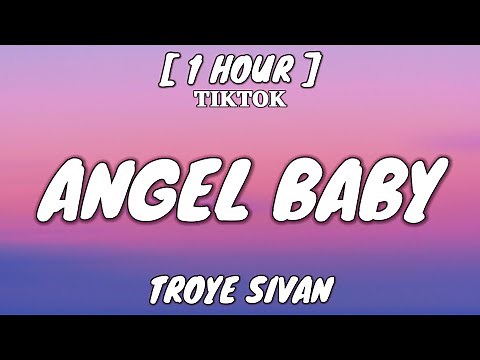 Troye Sivan - Angel Baby (Lyrics) [1 Hour Loop]