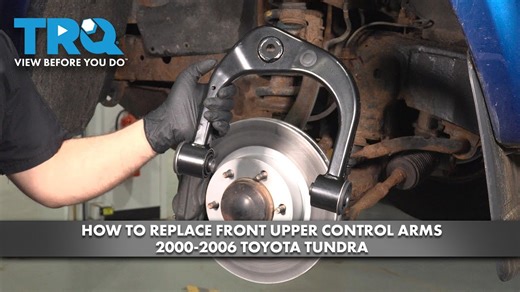 How to Replace Front Upper Control Arms 2000-2006 Toyota Tundra