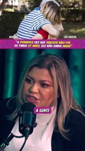 LENE SENSITIVA: "THE FIRST TIME I HUGGED MY FATHER, I WAS 37 YEARS OLD"