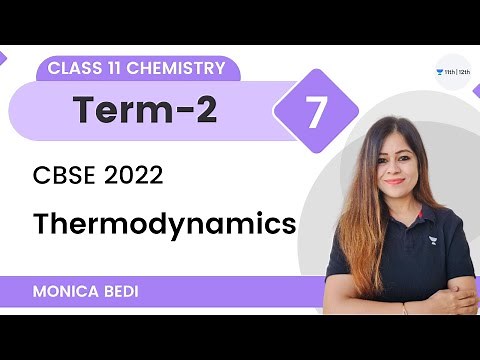 Thermodynamics | Lecture-7 | Class 11 Chemistry | Unacademy Class 11 & 12 | Monica Bedi