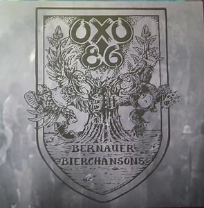 Oxo 86 - Bernauer Bierchansons