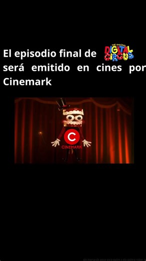 Cinemark traerá a la pantalla grande el último capítulo de #digitalcircus