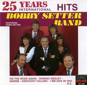 Bobby Setter Band - 25 Years - International Hits