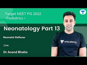NEET PG 2022 :Neonatology P13| Neonatal Reflexes | Pediatric | Let's Crack NEET PG | Dr.Anand Bhatia