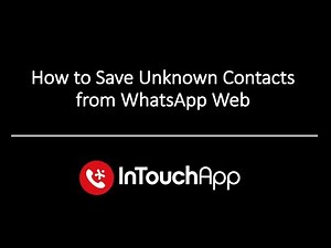 How to Save Unknown Numbers from WhatsApp Web