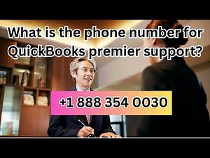 What is the Phone Number for QuickBooks Premier Support? Get Connected Instantly!