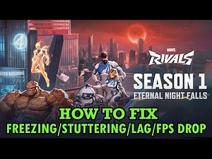Fix Marvel Rivals Stuttering, Freezing, Lagging or FPS Drop On PC (Steam)
