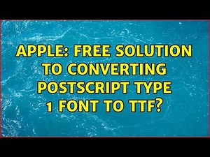 Apple: Free solution to converting PostScript type 1 font to ttf?