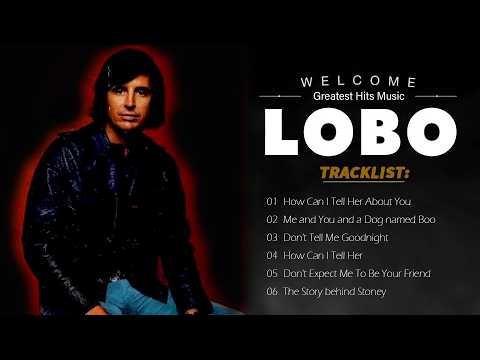 Lobo Greatest Hits 2026 - The Best of All Time - Lobo Tracklist Full Album