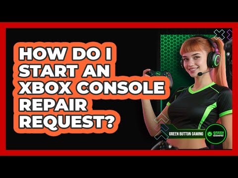 How Do I Start An Xbox Console Repair Request?