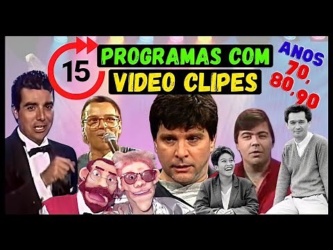 15 PROGRAMAS DE TV DOS ANOS 80 E 90 QUE PASSAVAM CLIPES