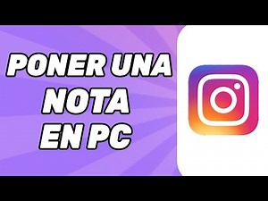 Cómo Poner Una Nota En Instagram En PC?
