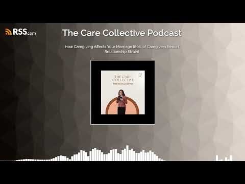 How Caregiving Affects Your Marriage (80% of Caregivers Report Relationship Strain)