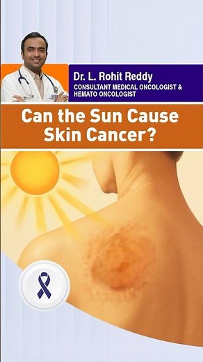 Can the Sun Cause Skin Cancer? | Dr. L. Rohit Reddy