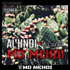 AL HNDI - MD MEHDI: Song Lyrics, Music Videos & Concerts