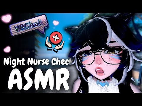 【ASMR VRChat】Night Nurse Checks On YOU (NEW!) ♥ Talking ♥ Attention ♥ Full Body Test ♥ Touching