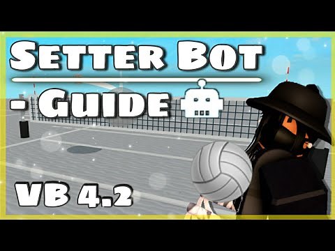 Setter Bot - Full Guide | Volleyball 4.2