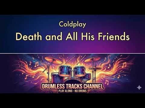 Coldplay - Death and All His Friends - Drumless
