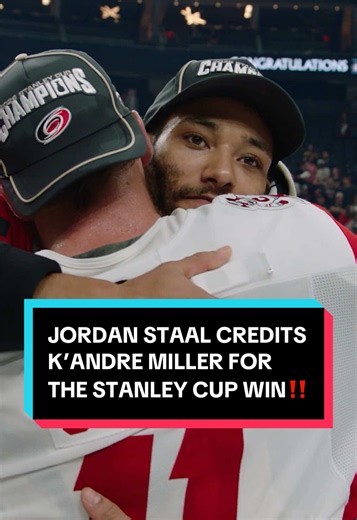 Jordan Staal credits K’Andre Miller for Stanley Cup win
