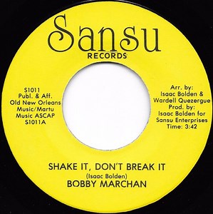 Bobby Marchan - Shake It, Don't Break It