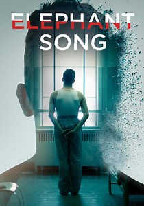 Elephant Song streaming: where to watch online?