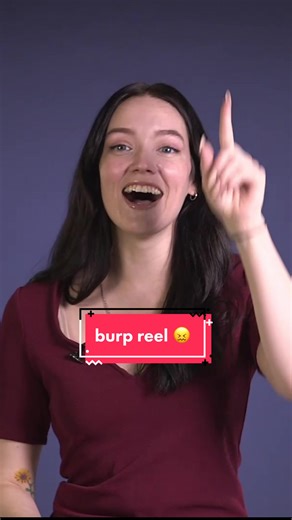 Professional Burping: Bloopers and Tips