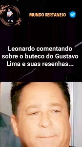 9.9K views · 528 reactions | Leonardo comentando sobre o buteco do Gustavo Lima e suas resenhas.. #sertanejo | Mundo sertanejo | Facebook