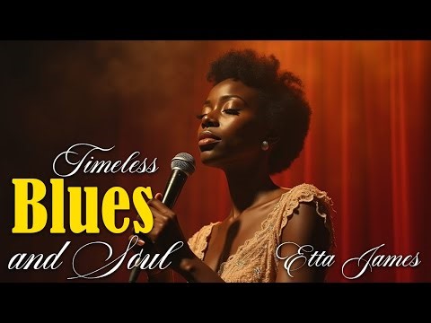 🔥 Ultimate Etta James & Funk Classics | Soul, Blues & Grooves Lounge Hits 🔥