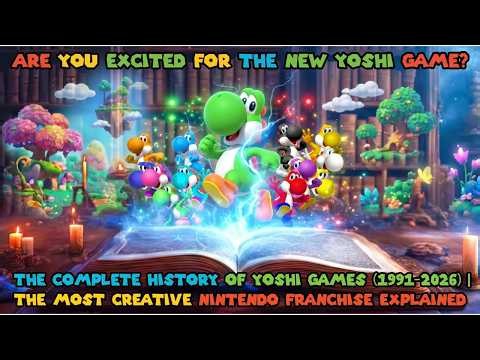 The Complete History of Yoshi Games (1991–2026) The Most Creative Nintendo Franchise Explained