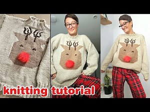 CHRISTMAS JUMPER KNITTING TUTORIAL | The Rudolph Sweater free knitting pattern and tutorial!