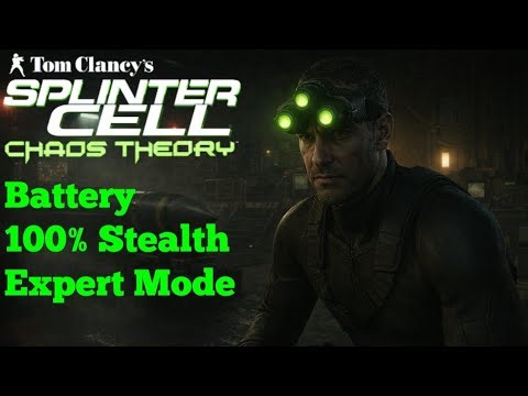 Splinter Cell Chaos Theory 100% Stealth Walkthrough Mission 7 Battery Expert Mode 