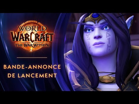 Bande-annonce de lancement de The War Within | World of Warcraft