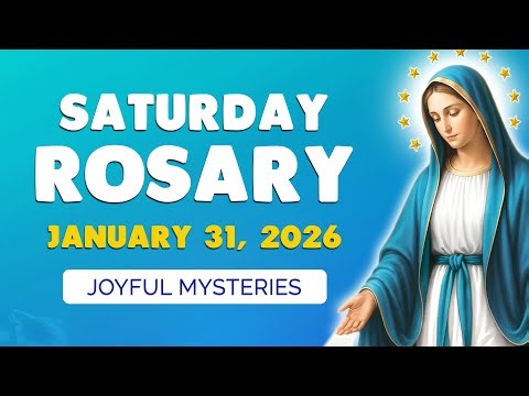 🙏 Saturday Holy Rosary 🙏 January 31, 2026 | JOYFUL MYSTERIES of the ROSARY