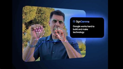 Google’s SignGemma AI Model Can Translate Sign Language Into Spoken Text