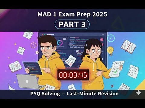 MAD 1 Exam Prep 2025 - Part 3 | Full PYQ Solving for Last-Minute Revision