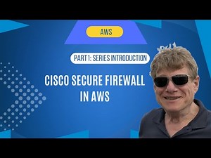 Cisco Secure Firewall in AWS Series Part 1: Series Introduction