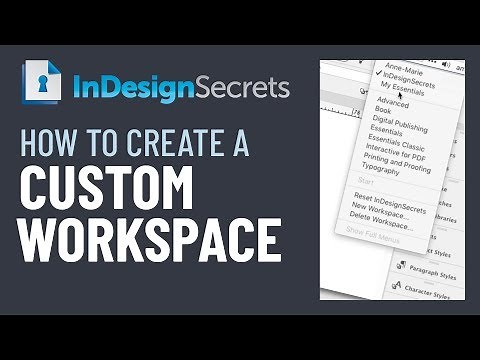 InDesign How-To: Create a Custom Workspace (Video Tutorial)