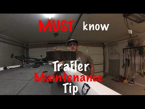 Must Know Trailer Maintenance Tip for Fisherman