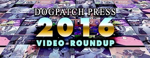 The Best Furry Videos of 2016! Culturally F’d teams up with Dogpatch Press.