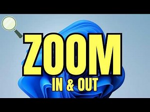 How to Zoom In and Zoom Out Screen in Windows 11