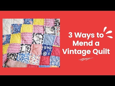 How to Mend a Vintage Quilt