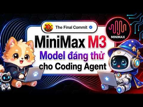 MINIMAX M3: AN AI MODEL WORTH TRYING FOR CODING AGENTS