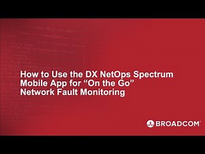 How to Use the DX NetOps Spectrum Mobile App for On The Go Network Fault Monitoring